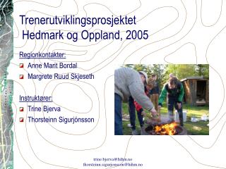 Trenerutviklingsprosjektet Hedmark og Oppland, 2005