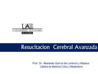 Resucitación Cerebral Avanzada