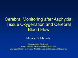 Cerebral Monitoring after Asphyxia: Tissue Oxygenation and Cerebral Blood Flow