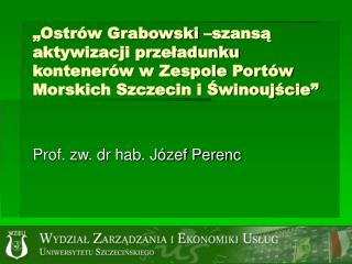 Prof. zw. dr hab. Józef Perenc