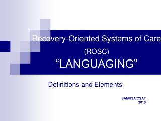 Recovery-Oriented Systems of Care (ROSC) “LANGUAGING”