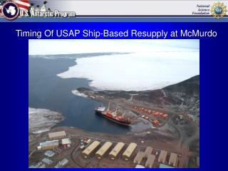 Timing Of USAP Ship-Based Resupply at McMurdo