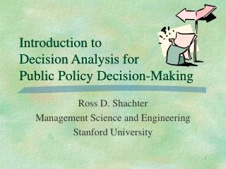 Introduction to Decision Analysis for Public Policy Decision-Making