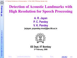Detection of Acoustic Landmarks with High Resolution for Speech Processing A. R. Jayan