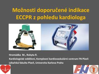 Možnosti doporučené indikace ECCPR z pohledu kardiologa