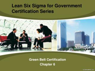 Green Belt Certification Chapter 6