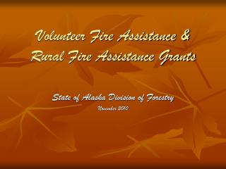 Volunteer Fire Assistance &amp; Rural Fire Assistance Grants