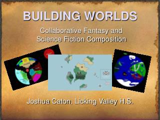 BUILDING WORLDS