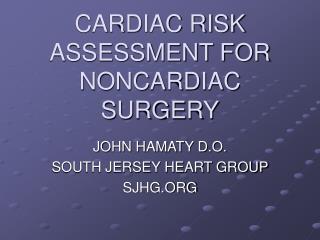 CARDIAC RISK ASSESSMENT FOR NONCARDIAC SURGERY