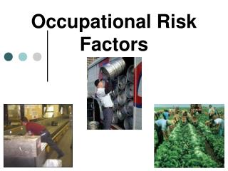 Occupational Risk Factors