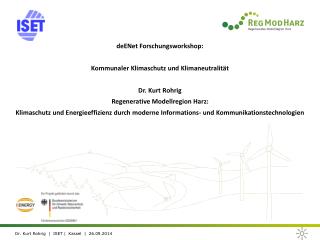 deENet Forschungsworkshop: Kommunaler Klimaschutz und Klimaneutralität Dr. Kurt Rohrig