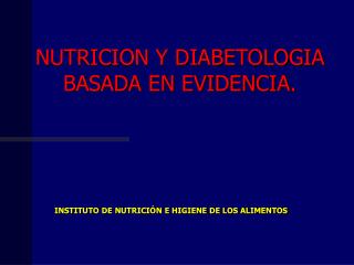 NUTRICION Y DIABETOLOGIA BASADA EN EVIDENCIA.