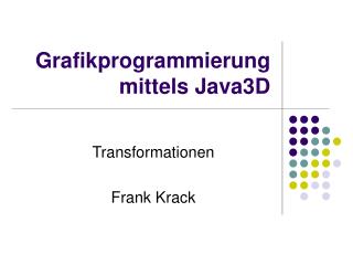 Grafikprogrammierung mittels Java3D