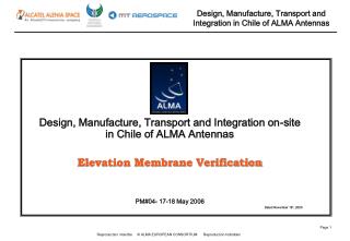 Design, Manufacture, Transport and Integration on-site in Chile of ALMA Antennas