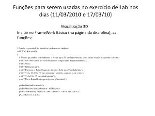 Funções para serem usadas no exercício de Lab nos dias (11/03/2010 e 17/03/10)