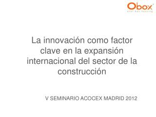 La innovación como factor clave en la expansión internacional del sector de la construcción