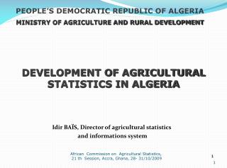PEOPLE’S DEMOCRATIC REPUBLIC OF ALGERIA MINISTRY OF AGRICULTURE AND RURAL DEVELOPMENT