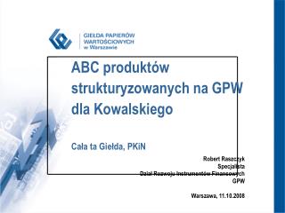 ABC produktów strukturyzowanych na GPW dla Kowalskiego Cała ta Giełda, PKiN