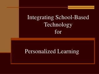 Integrating School-Based Technology for