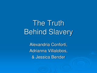 The Truth Behind Slavery