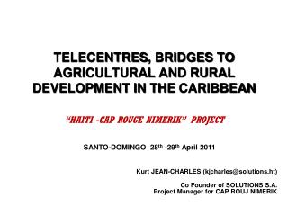 TELECENTRES , BRIDGES TO AGRICULTURAL AND RURAL DEVELOPMENT IN THE CARIBBEAN