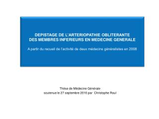 Thèse de Médecine Générale soutenue le 27 septembre 2010 par Christophe Roul