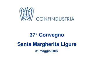 37° Convegno Santa Margherita Ligure 31 maggio 2007