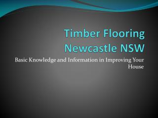 Timber Flooring Newcastle NSW Basic Knowledge and Informatio