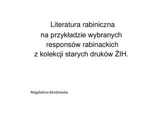 Literatura rabiniczna na przykładzie wybranych responsów rabinackich