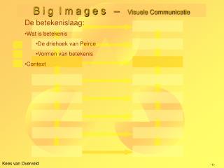 B i g I m a g e s – Visuele Communicatie