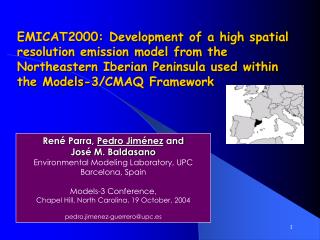 René Parra, Pedro Jiménez and José M. Baldasano Environmental Modeling Laboratory, UPC