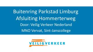 Buitenring Parkstad Limburg Afsluiting Hommerterweg