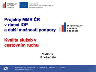 Projekty MMR ČR v rámci IOP a další možnosti podpory Kvalita služeb v cestovním ruchu