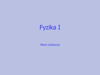 Fyzika I