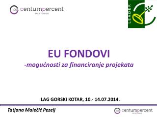 EU FONDOVI -mogućnosti za financiranje projekata