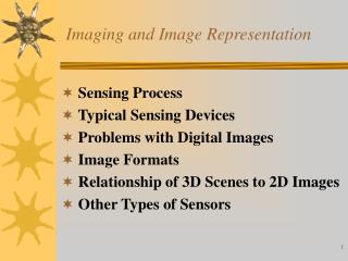 Imaging and Image Representation
