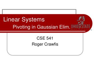 Linear Systems Pivoting in Gaussian Elim.