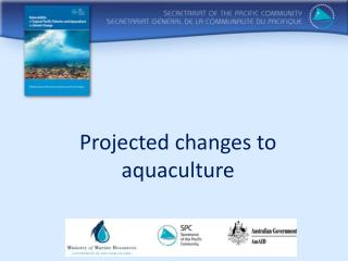 Projected changes to aquaculture