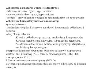 Zaburzenia gospodarki wodno-elektrolitowej: -odwodnienie: -izo-, hypo-, hypertoniczne