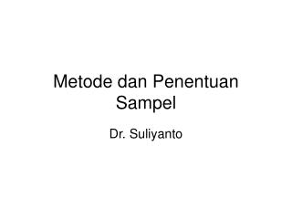 Metode dan Penentuan Sampel