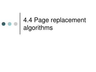 4.4 Page replacement algorithms