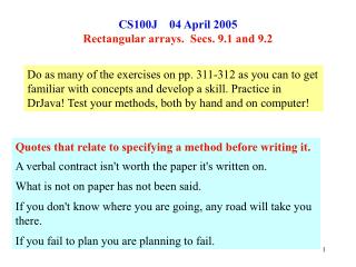 CS100J 04 April 2005 Rectangular arrays. Secs. 9.1 and 9.2