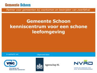 Gemeente Schoon kenniscentrum voor een schone leefomgeving