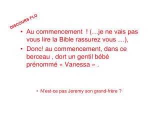 Au commencement ! (…je ne vais pas vous lire la Bible rassurez vous …),