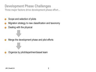 Development Phase Challenges Three major factors drive development phase effort…
