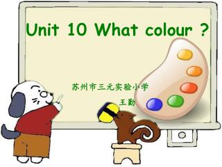 Unit 10 What colour ?