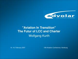 &quot;Aviation In Transition&quot; The Futur of LCC and Charter