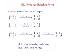 III. Reduced Echelon Form