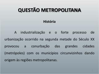QUESTÃO METROPOLITANA