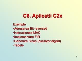 C6. Aplicatii C2x